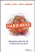 Hardiness: Making Stress Work for You to Achieve Your Life Goals by Steven J. Stein
