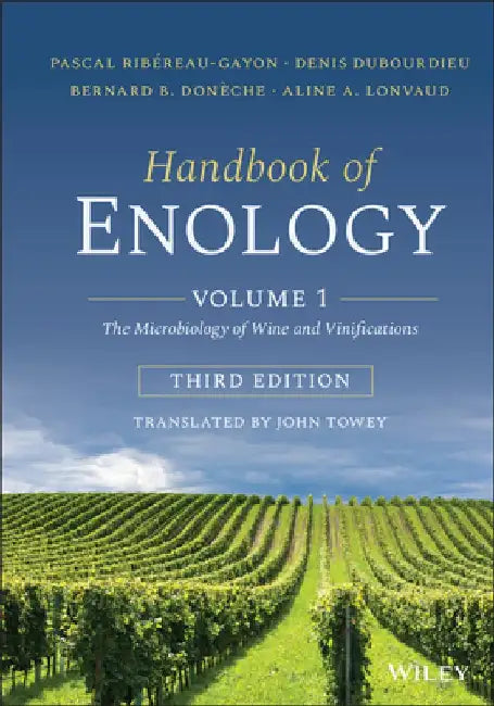 Handbook of Enology: Volume 1: The Microbiology of Wine and Vinifications by Pascal Riberau-Gayon