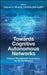 Towards Cognitive Autonomous Networks: Network Management Automation for 5g and Beyond by Stephen S. Mwanje