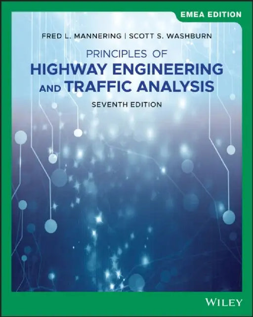 Principles of Highway Engineering and Traffic Analysis, EMEA Edition by Fred L. (University of Washington) Mannering