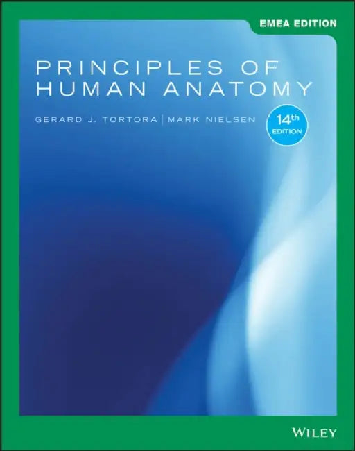 Principles of Human Anatomy, EMEA Edition by Gerard J. (Bergen Community College) Tortora