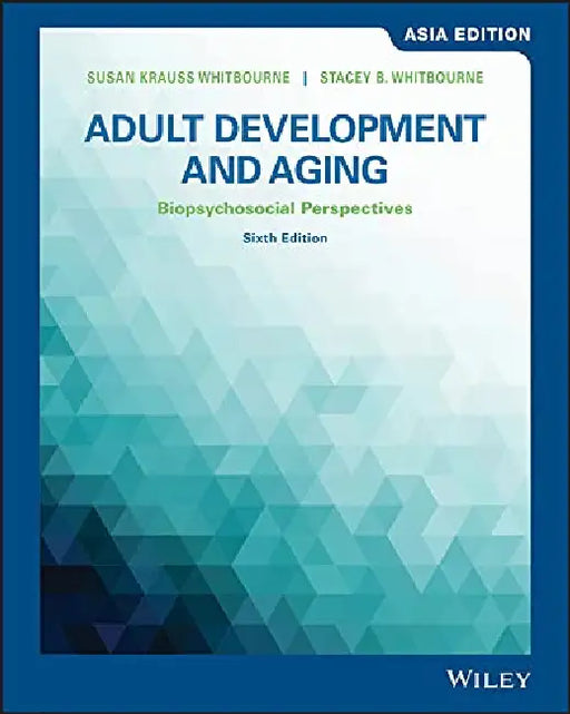 Adult Development And Aging by Susan Krauss Whitbourne