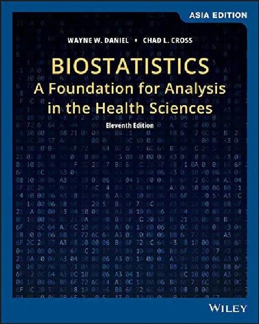 Biostatistics: A Foundation For Analysis In The Health Sciences by Wayne Daniel