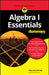 Algebra I Essentials for Dummies by Mary Jane Sterling