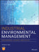 Industrial Environmental Management: Engineering, Science, and Policy by Tapas K. Das