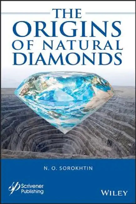 The Origins Of Natural Diamonds by SOROKHTIN