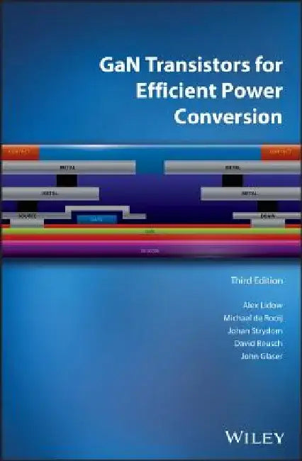 Gan Transistors for Efficient Power Conversion by Alex Lidow