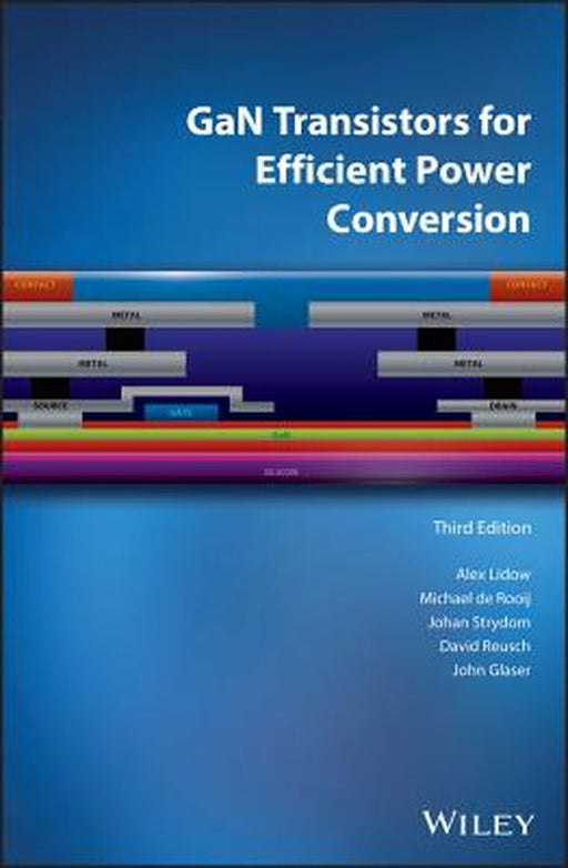 Gan Transistors for Efficient Power Conversion by Alex Lidow
