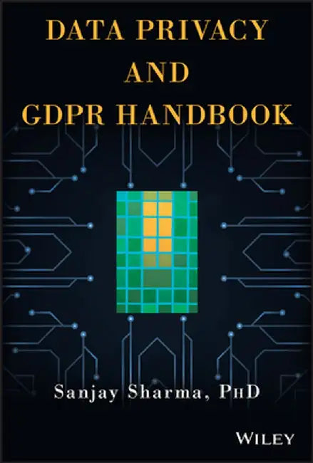 Data Privacy and Gdpr Handbook by Sanjay Sharma