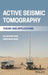 Active Source Seismic Tomography: Theory and Applications by Kalachand Sain