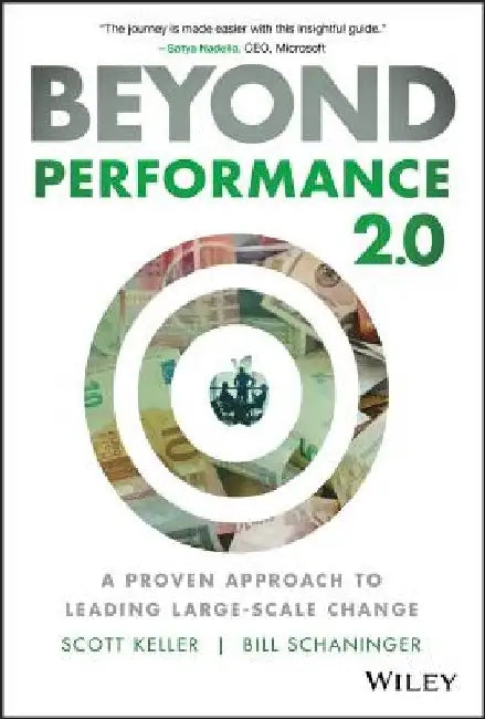 Beyond Performance: How Great Organizations Build Ultimate Competitive Advantage by Scott Keller