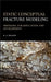Static Conceptual Fracture Modeling: Preparing for Simulation and Development by Ronald A. Nelson