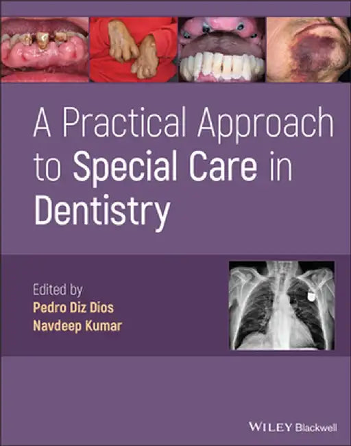 A Practical Approach To Special Care In Dentistry by DIZ DIOS