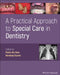 A Practical Approach To Special Care In Dentistry by DIZ DIOS