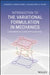 Introduction to the Variational Formulation in Mechanics: Fundamentals and Applications by Pablo J. Blanco