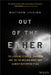 The Future of Money: How the Theft of $55 Million of Ethereum Laid the Foundation for the Next Great Internet Revolution by Matthew Leising