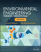 Environmental Engineering: Fundamentals, Sustainability, Design, 3rd Edition by James R. Mihelcic