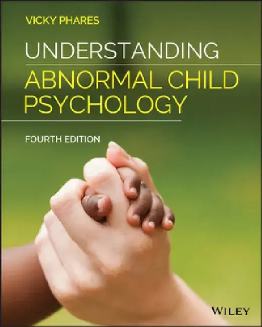 Understanding Abnormal Child Psychology by Vicky Phares