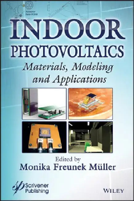 Indoor Photovoltaics by Monika Freunek Muller