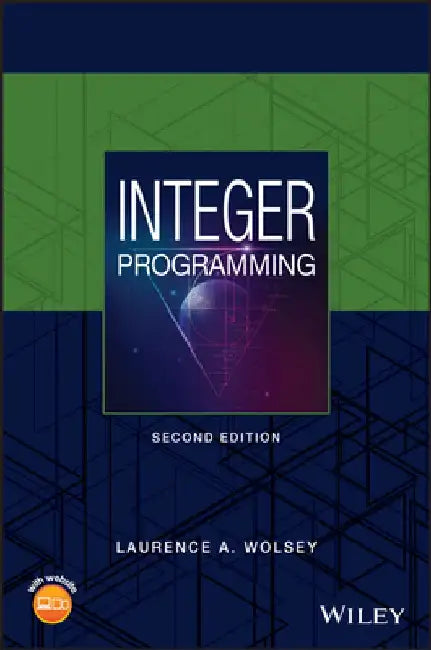 Integer Programming by Laurence A. Wolsey