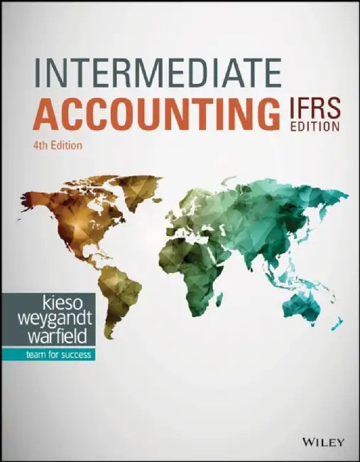 Intermediate Accounting IFRS by Donald E. (Northern Illinois University) Kieso