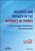 Security and Privacy in the Internet of Things: Architectures, Techniques, and Applications by Ali I. Awad