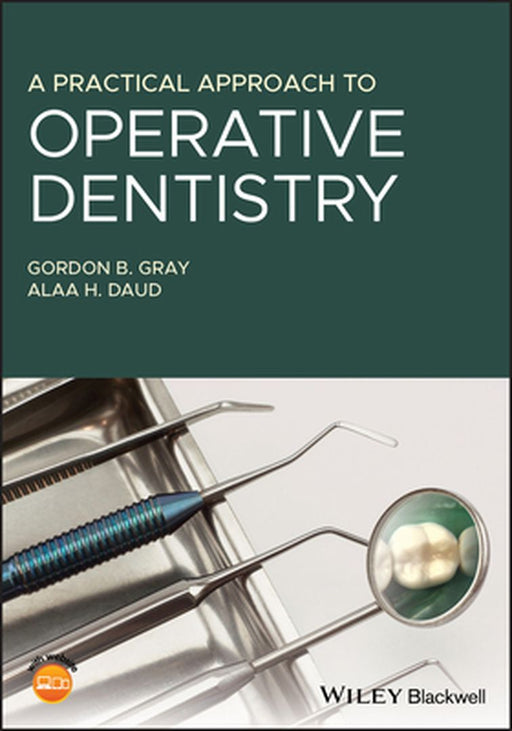 A Practical Approach To Operative Dentistry by GRAY
