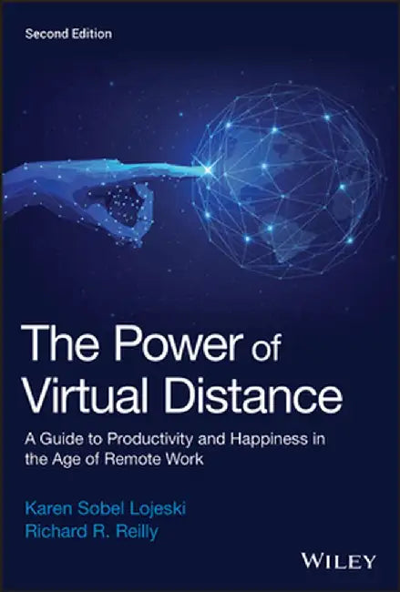 Uniting the Virtual Workforce: Transforming Leadership and Innovation in the Globally Integrated Enterprise by Karen Sobel Lojeski