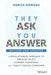 They Ask You Answer by Sheridan Marcus