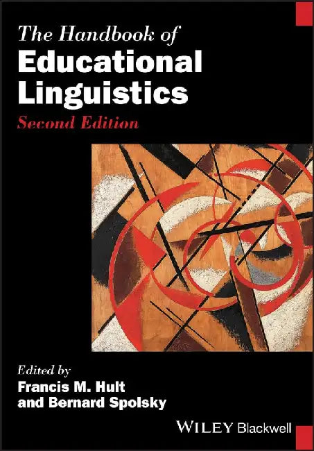 The Handbook Of Educational Linguistics by Francis Hult