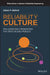 Reliability Culture: How Leaders Can Create Organizations That Create Reliable Products by Adam P. Bahret