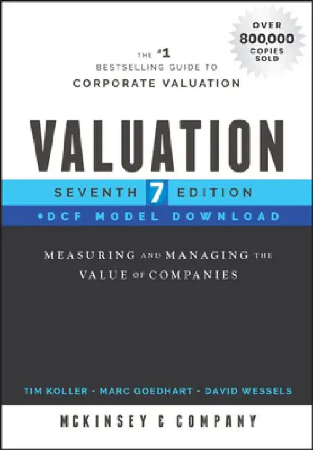 Valuation, Dcf Model Download: Measuring and Managing the Value of Companies by McKinsey & Company Inc