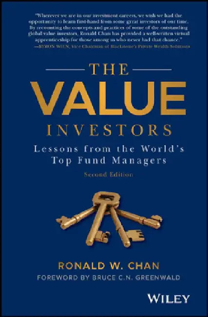 The Value Investors: Lessons from the World's Top Fund Managers by Ronald Chan