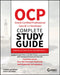 Ocp Oracle Certified Professional Java Se 11 Developer Complete Study Guide: Exam 1z0-815 and Exam 1z0-816 by Jeanne Boyarsky