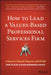 How to Manage a Values-Based Professional Services Firm by Don Scales