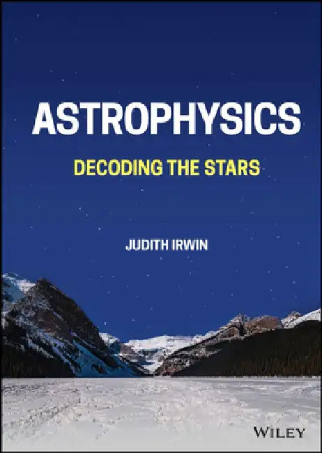 Astrophysics: Decoding the Stars by Judith Ann Irwin