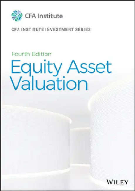 Equity Asset Valuation by Jerald E. Pinto