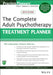 The Complete Adult Psychotherapy Treatment Planner, Sixth Edition
