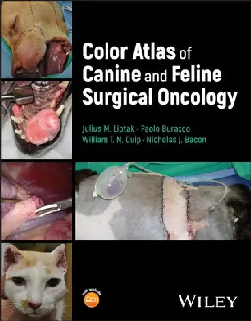 Color Atlas of Surgical Oncology in Dogs and Cats by Julius M. Liptak