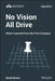 No Vision All Drive: Memoirs of an Entrepreneur by David Brown