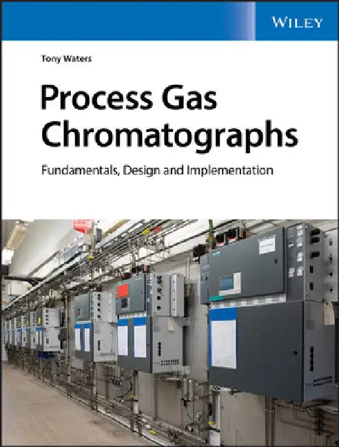 Process Gas Chromatographs: A Primer by Tony Waters