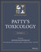 Patty's Toxicology, 6 Volume Set, 7th Edition by Editor: Dennis J. Paustenbach, Editor: William H. Farland, Editor: James Klaunig, Editor: Len Levy, Editor: Helmut Greim