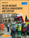 Major Incident Medical Management and Support: The Practical Approach at the Scene by Advanced Life Support Group (Alsg)