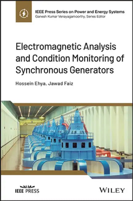 Electromagnetic Analysis and Condition Monitoring of Synchronous Generators by Jawad Faiz
