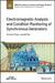 Electromagnetic Analysis and Condition Monitoring of Synchronous Generators by Jawad Faiz