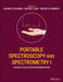 Portable Spectroscopy and Spectrometry by Richard A. Crocombe