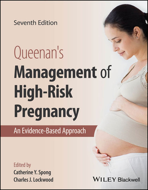 Queenan'S Management Of High-Risk Pregnancy: An Evidence-Based Approach by Queenan, John T.