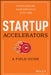 Startup Accelerators: A Field Guide by Richard Busulwa