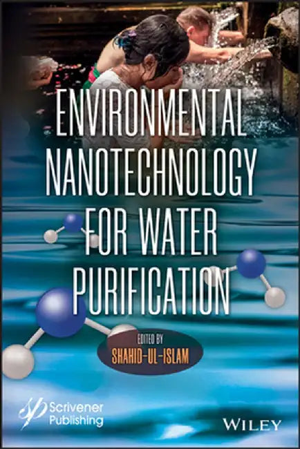 Environmental Nanotechnology for Water Purification by Shahid Ul-Islam