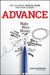 Advance: The How-To Guide for Your Career by Gary Burnison